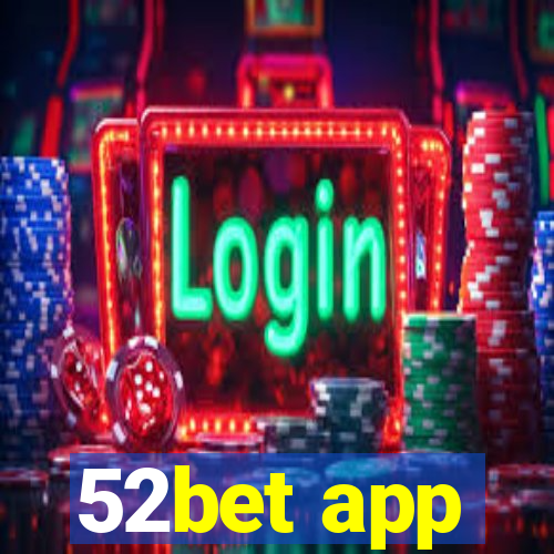 52bet app